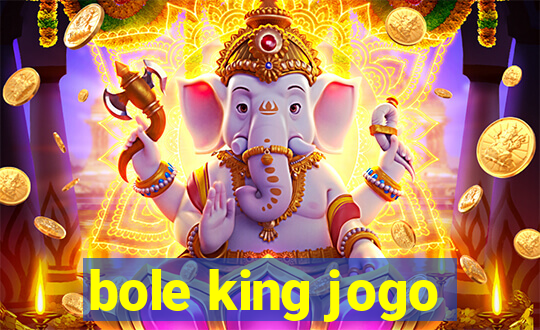 bole king jogo